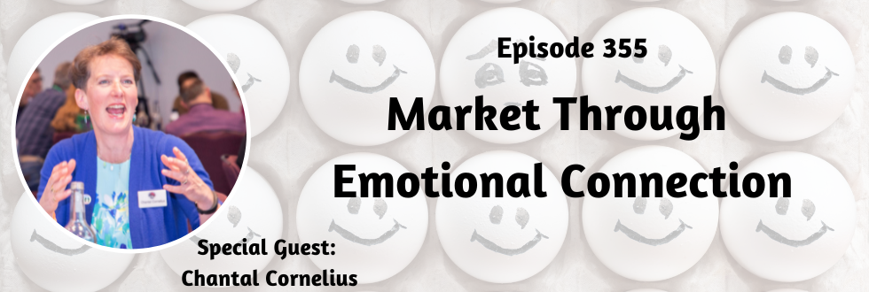 355: Market Through Emotional Connection: Chantal Cornelius